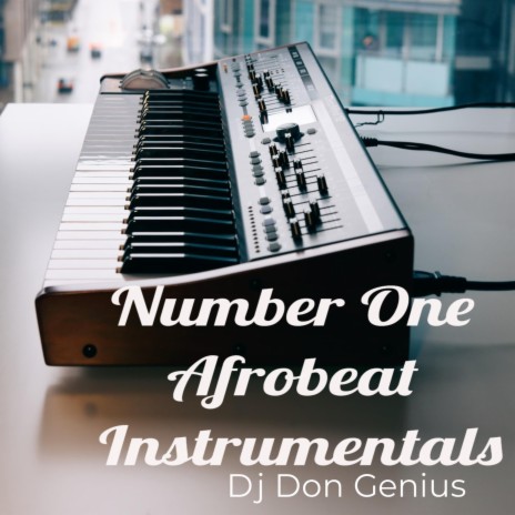 Number One Afrobeat Instrumentals | Boomplay Music