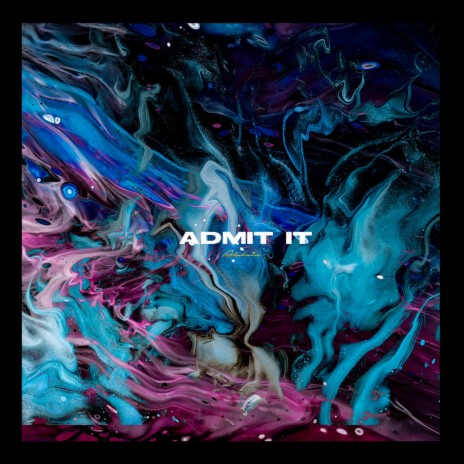 ADMIT IT | Boomplay Music