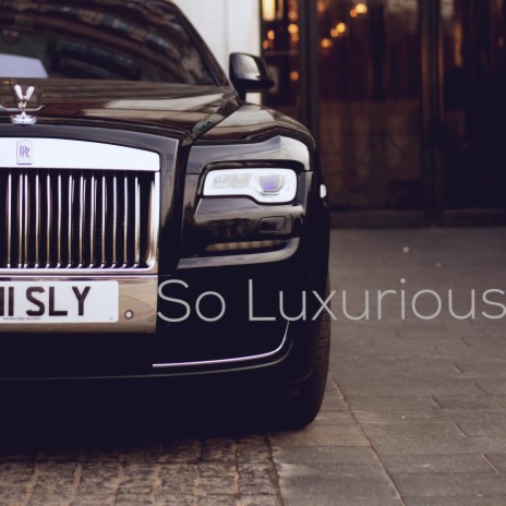 So Luxurious | Boomplay Music