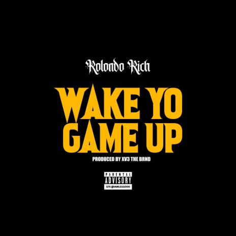 Wake Yo Game Up