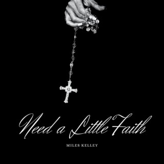 Need a Little Faith