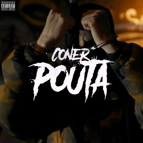 POUTA ft. Coner | Boomplay Music