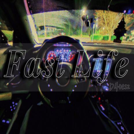 Fast Life | Boomplay Music