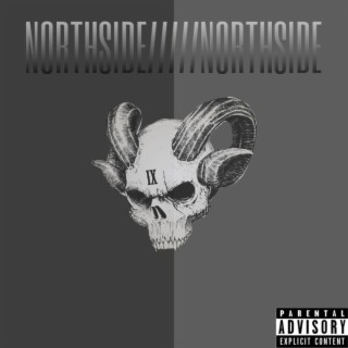 NORTHSIDE/////NORTHSIDE