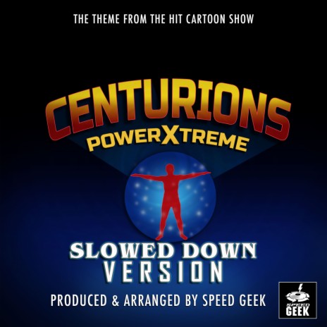 Centurions Power Xtreme Main Theme (From Centurions Power Xtreme) (Slowed Down Version) | Boomplay Music