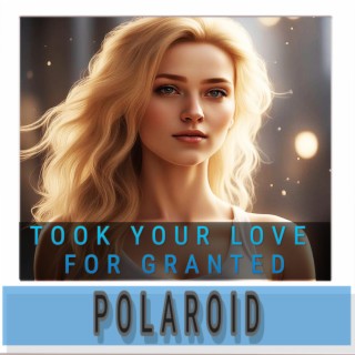 took your love for granted lyrics | Boomplay Music