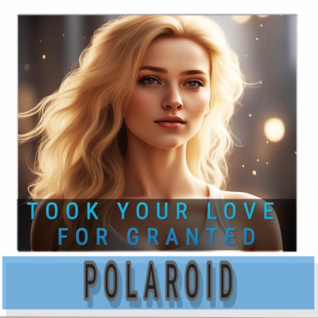 took your love for granted | Boomplay Music