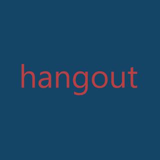 hangout