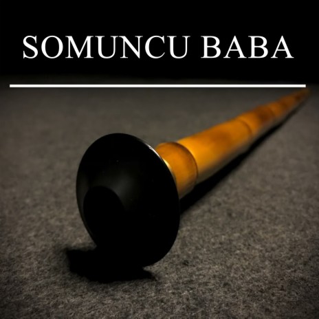 Somuncu Baba | Boomplay Music