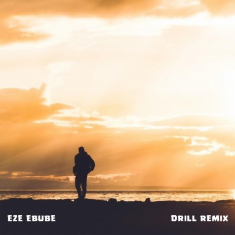 Eze Ebube (Drill Version) | Boomplay Music