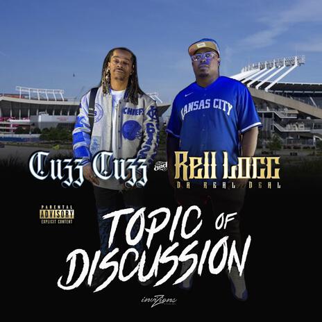 Topic of Discussion ft. Rell Locc | Boomplay Music