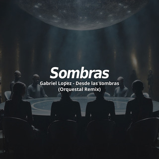 Sombras (Orquestal Remix)