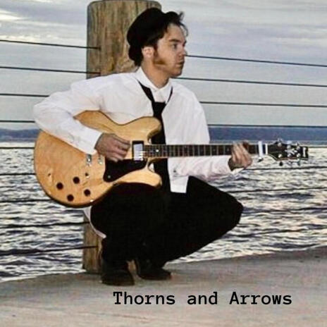 Thorns and Arrows | Boomplay Music