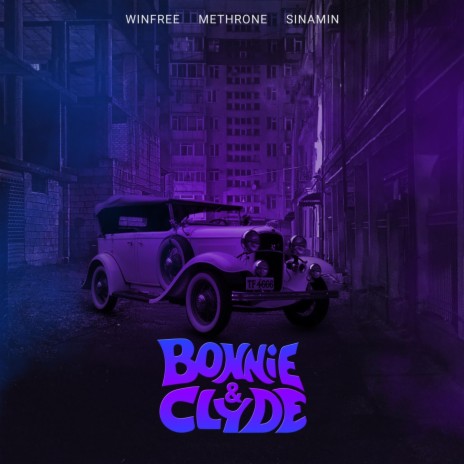 Bonnie & Clyde ft. Methrone & Sinamin | Boomplay Music