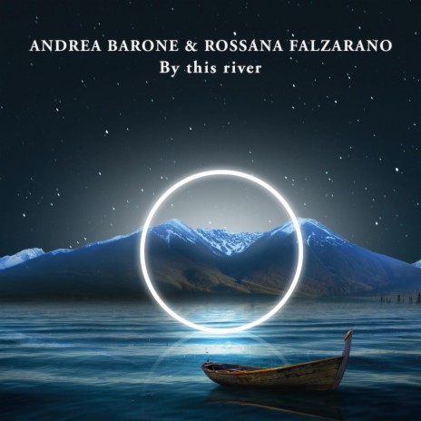 By this River (Extended) ft. Rossana Falzarano | Boomplay Music