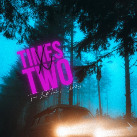 Times Two (Radio Edit) ft. Dstny | Boomplay Music