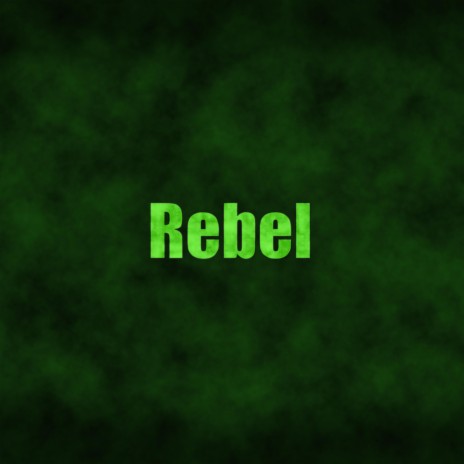 Rebel | Boomplay Music