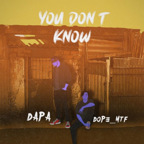 You don`t know ft. dope_mtf | Boomplay Music