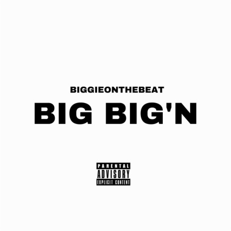 Big Big'n | Boomplay Music