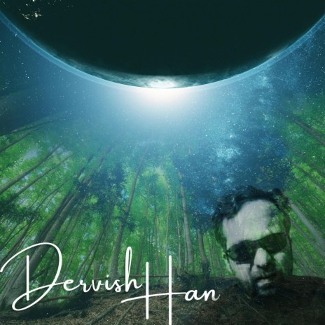 Dervish Han | Boomplay Music