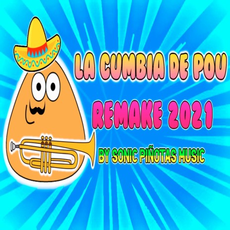 La Cumbia de Pou (Remake 2021) | Boomplay Music