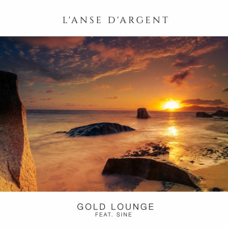 L'Anse D'Argent ft. Sine | Boomplay Music