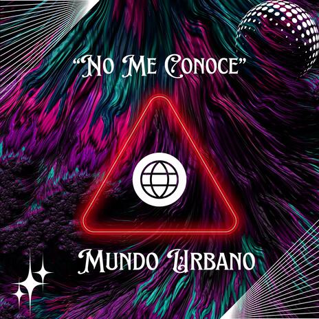 No Me Conoce | Boomplay Music