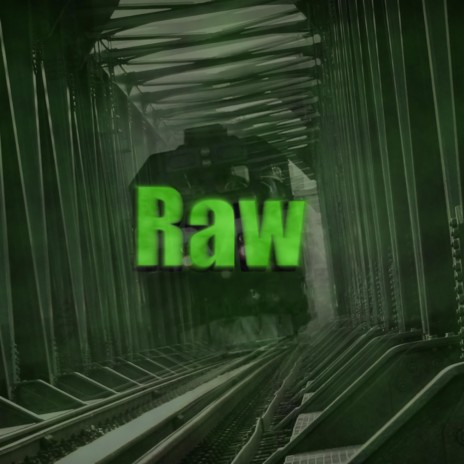 Raw | Boomplay Music