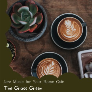 Jazz Music for Your Home Cafe