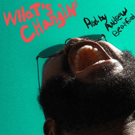 What's Changin' | Boomplay Music