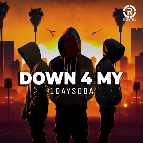 Down 4 My | Boomplay Music