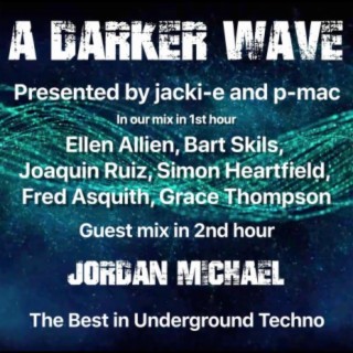 #283 A Darker Wave 18-07-2020 with guest mix 2nd hr by Jordan Michael