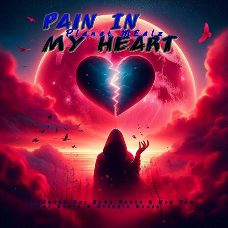 Pain In My Heart | Boomplay Music