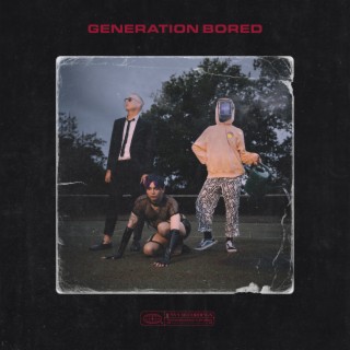 Generation Bored