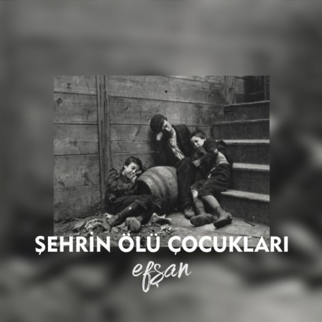 ŞEHRİN ÖLÜ ÇOCUKLARI | Boomplay Music