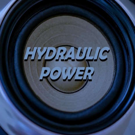 Hydraulic Power | Boomplay Music