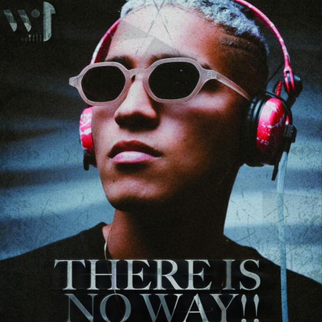 There is no way | Boomplay Music