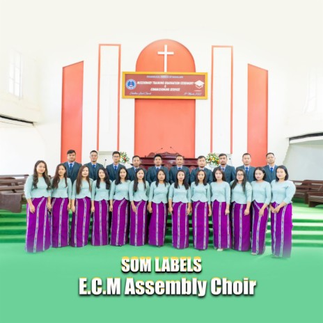 E.C.M Assembly Choir (Buakha hlâta eima puasai aw)