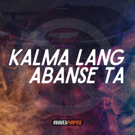 Kalma Lang, Abanse Ta | Boomplay Music