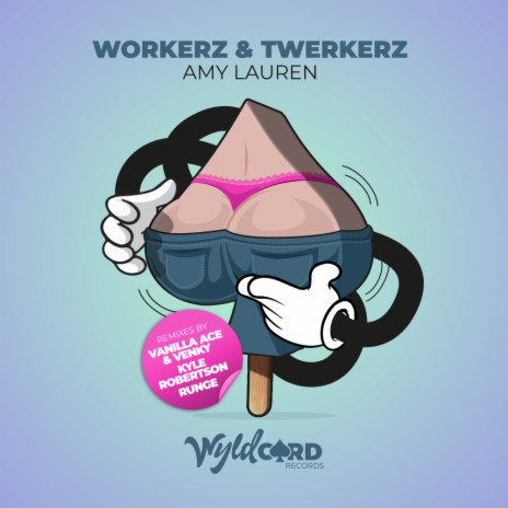 Workerz & Twerkerz (Kyle Robertson Remix)