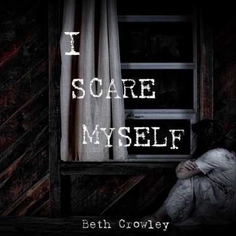 I Scare Myself | Boomplay Music