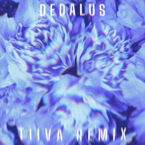 Dedalus (Tiiva Remix) ft. Tiiva | Boomplay Music