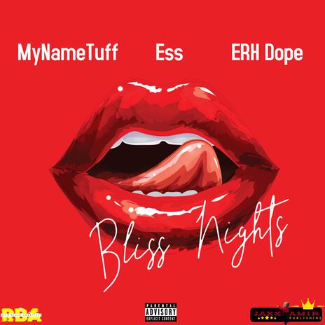 Bliss Nights ft. Ess & Erh Dope | Boomplay Music