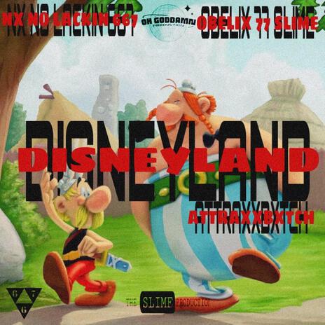 DISNEYLAND ft. OBELIX SLIME & ATTRAXXBXTCH | Boomplay Music