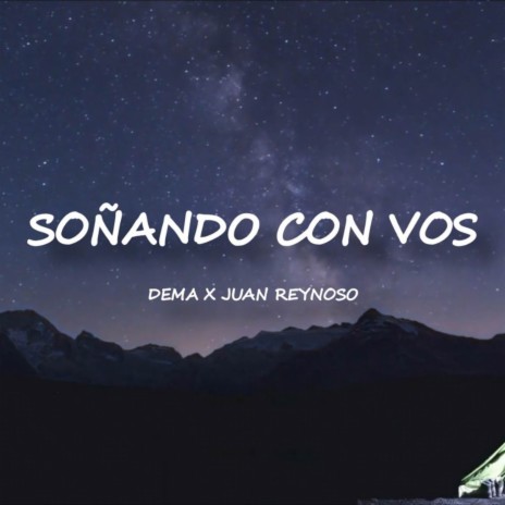 Soñando Con Vos ft. Juan Reynoso | Boomplay Music