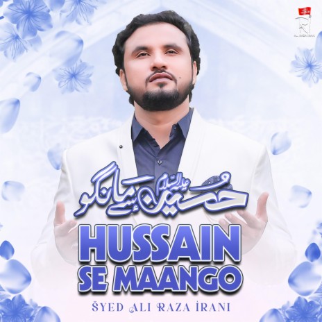 Hussain Se Mango | Boomplay Music