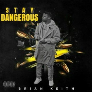 Stay Dangerous