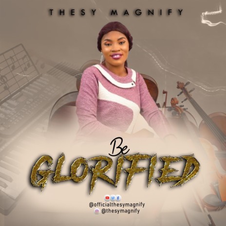 Be glorified | Boomplay Music