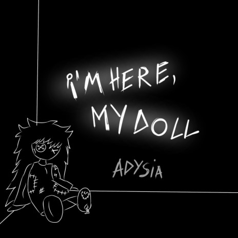 I'm Here, My Doll | Boomplay Music