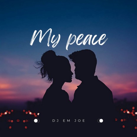 MY PEACE | Boomplay Music